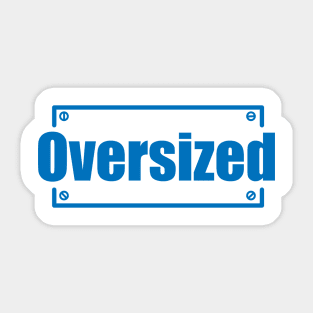 Oversized Sticker